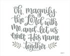 DUST800 - Oh Magnify the Lord - 16x12 Fashion