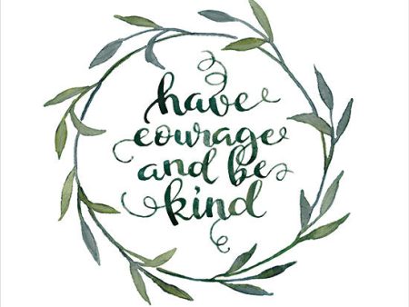 CIN2926 - Have Courage and Be Kind - 12x12 on Sale