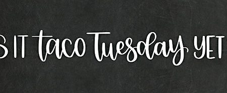 DUST747 - Taco Tuesday - 18x6 For Discount