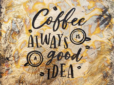 BHAR555 - Coffee Always is a Good Idea - 12x12 Supply