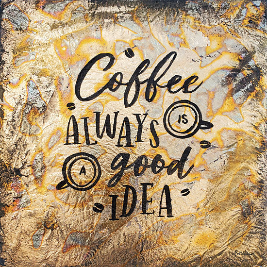 BHAR555 - Coffee Always is a Good Idea - 12x12 Supply